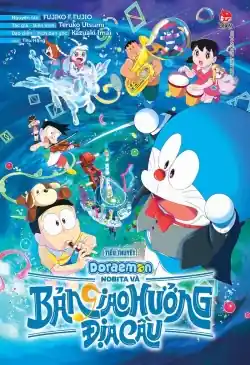 Doraemon Movie 43 Nobita Và Bản Giao Hưởng Địa Cầu