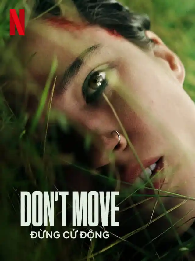 Đừng Cử Động Netflix Lồng Tiếng