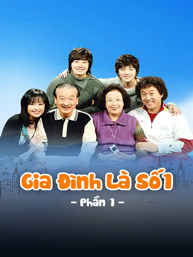 Gia Đình Là Số 1 Phần 1 HTV3 Lồng Tiếng