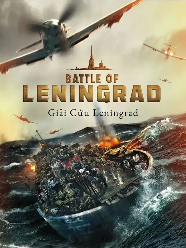 Giải Cứu Leningrad TVH Thuyết Minh