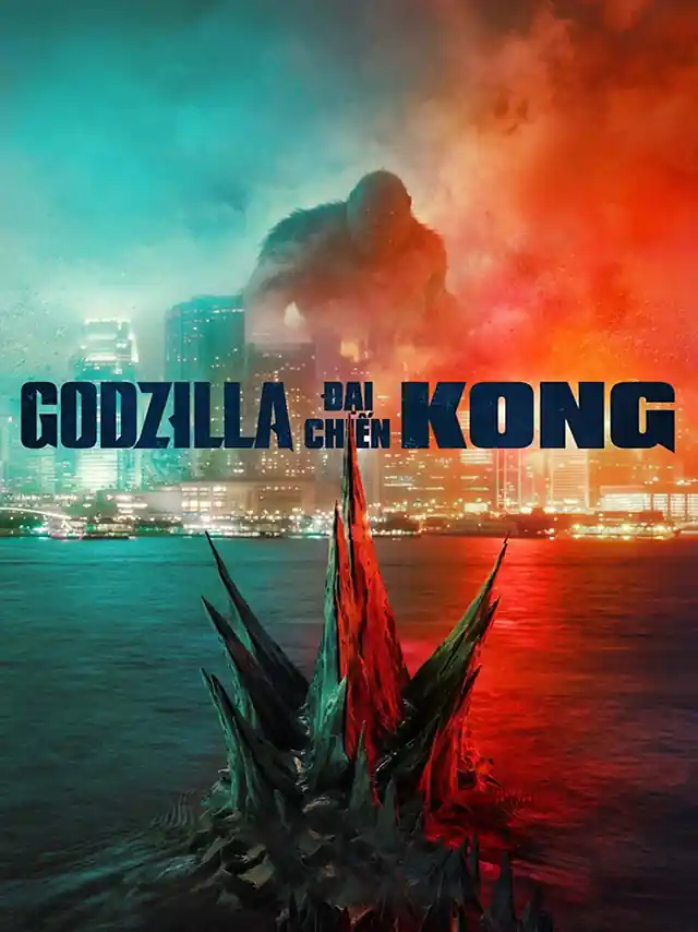 Godzilla Đại Chiến Kong TVH Thuyết Minh
