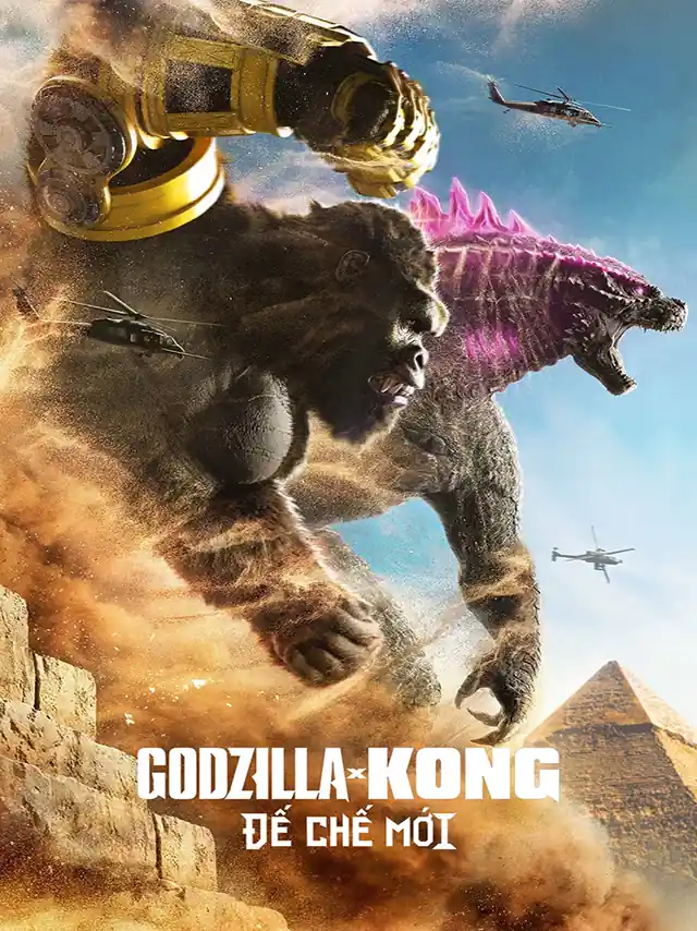 Godzilla x Kong: Đế Chế Mới TVH Thuyết Minh