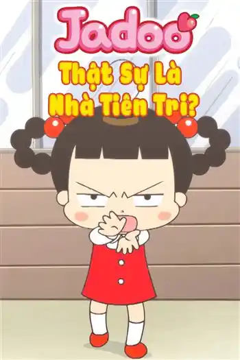 Jadoo Thật Sự Là Nhà Tiên Tri