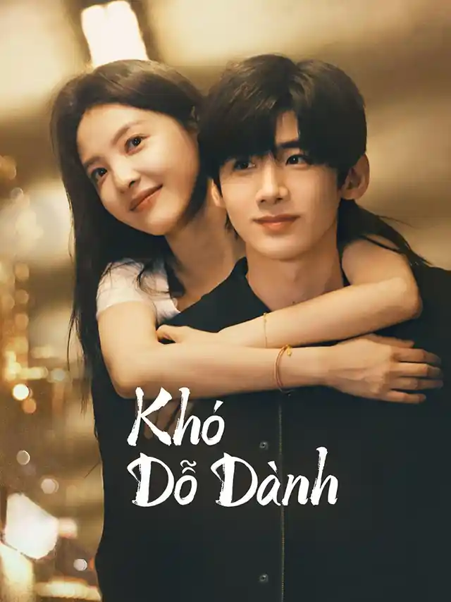 Khó Dỗ Dành TVH Thuyết Minh