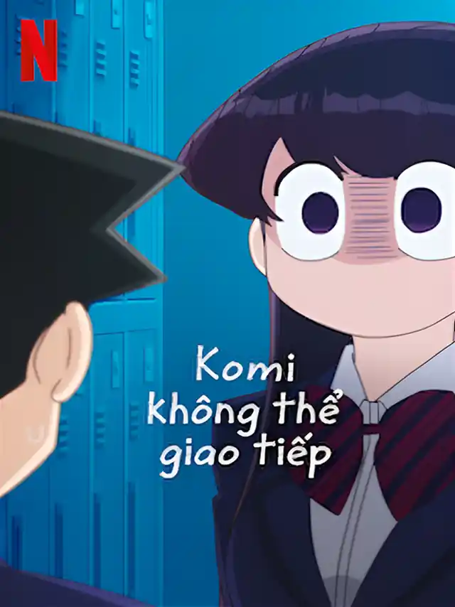 Komi Không Thể Giao Tiếp Netflix Lồng Tiếng