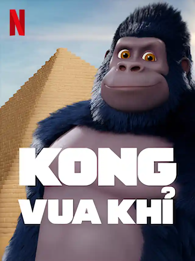 Kong: Vua Khỉ Netflix Lồng Tiếng
