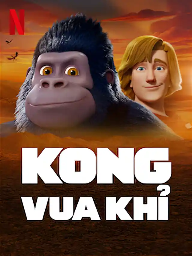 Kong: Vua Khỉ (Phần 2) Netflix Lồng Tiếng