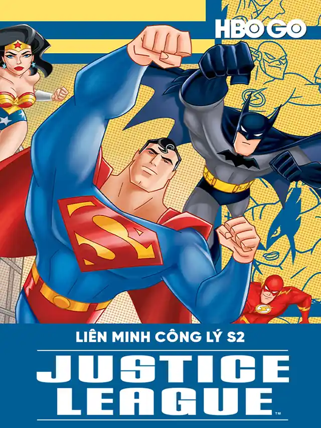 Poster phim Liên Minh Công Lý Phần 2 HBO Thuyết Minh