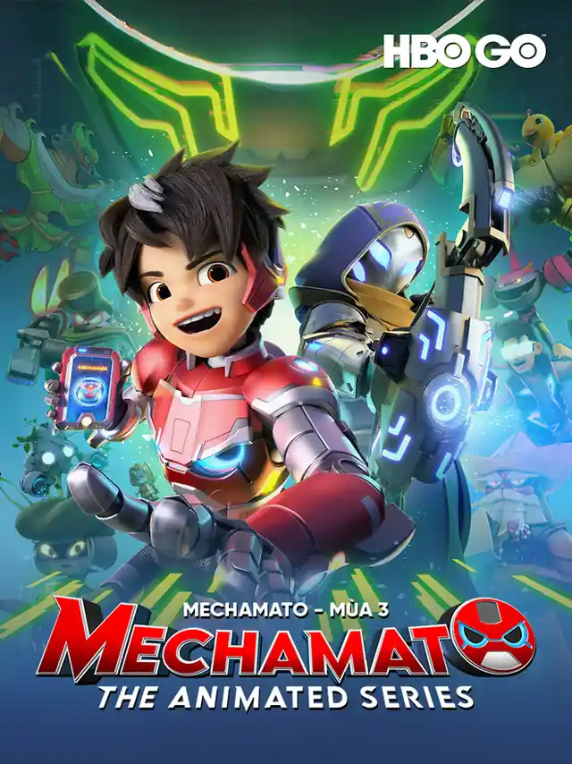 Mechamato (Phần 3) HBO Thuyết Minh