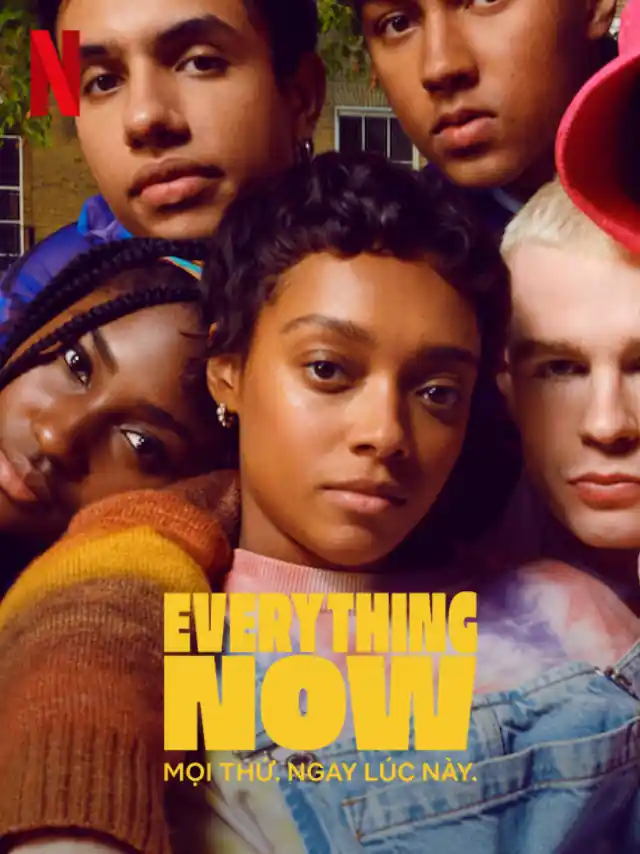 Poster phim Mọi Thứ Ngay Lúc Này Netflix Lồng Tiếng