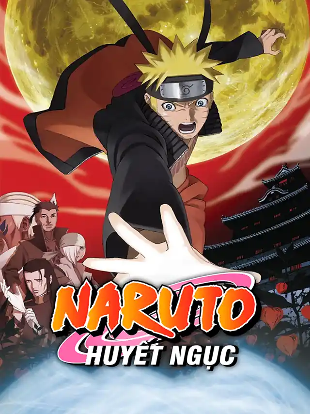 Poster phim Naruto Shippuuden The Movie 5: Huyết Ngục HTV3 Lồng Tiếng