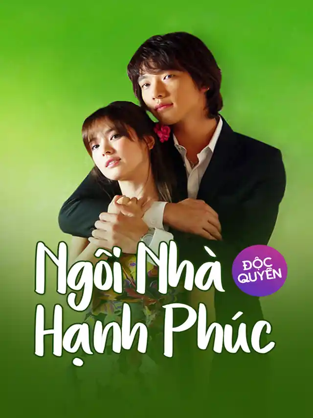 Poster phim Ngôi Nhà Hạnh Phúc Vieon Thuyết Minh