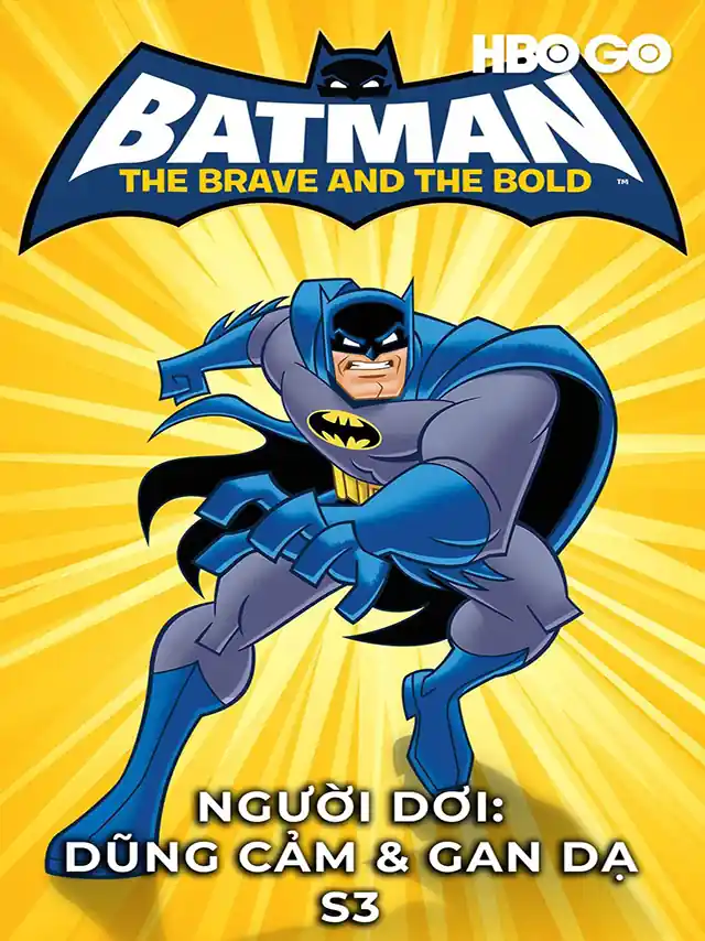 Người Dơi: Dũng Cảm & Gan Dạ Phần 3 HBO Thuyết Minh