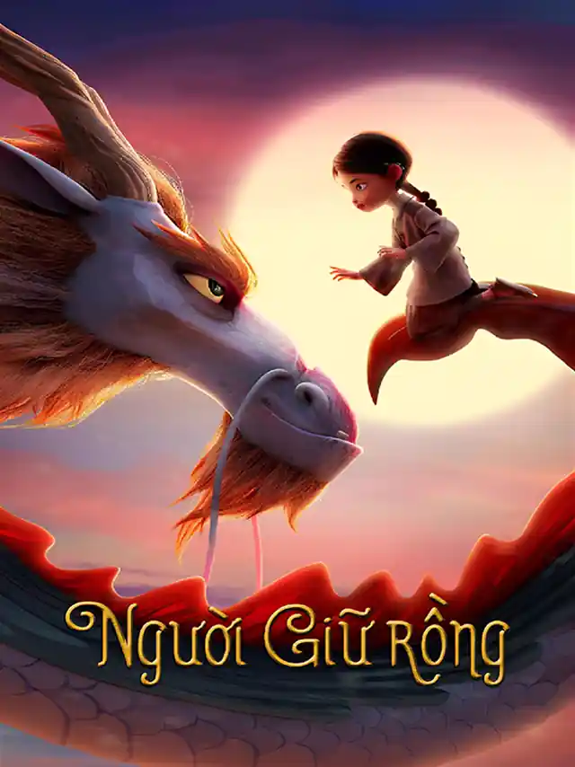 Poster phim Người Giữ Rồng TVH Thuyết Minh
