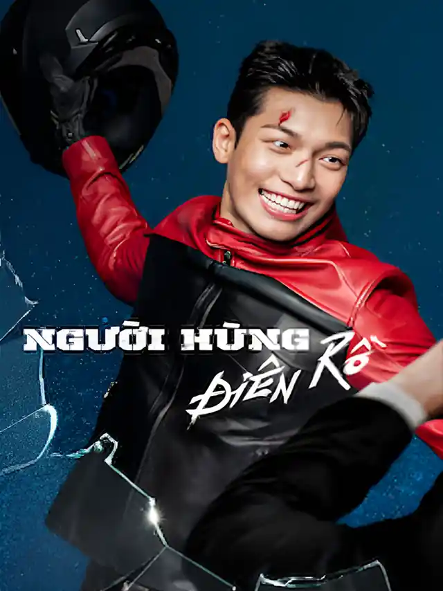 Người Hùng Điên Rồ TVH Thuyết Minh