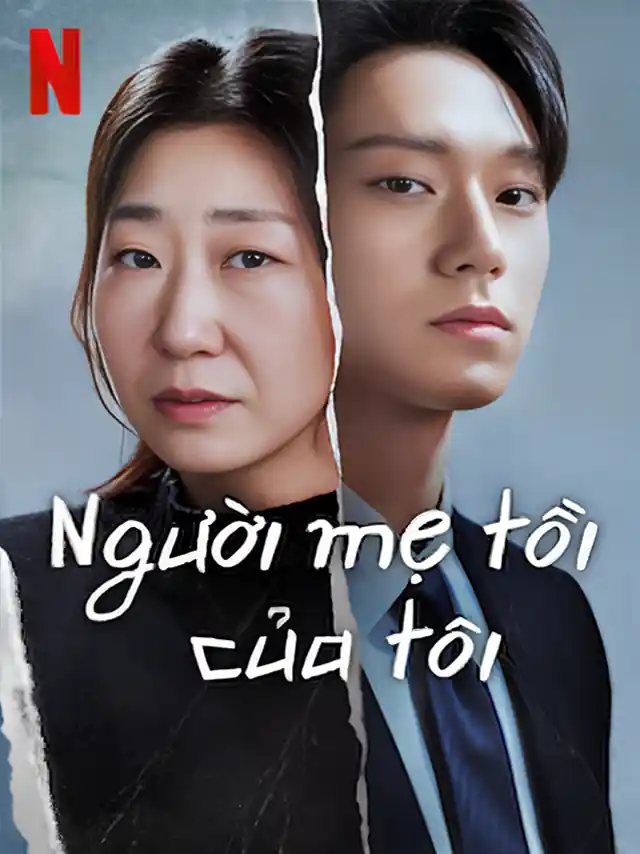 Người Mẹ Tồi Của Tôi TVH Thuyết Minh