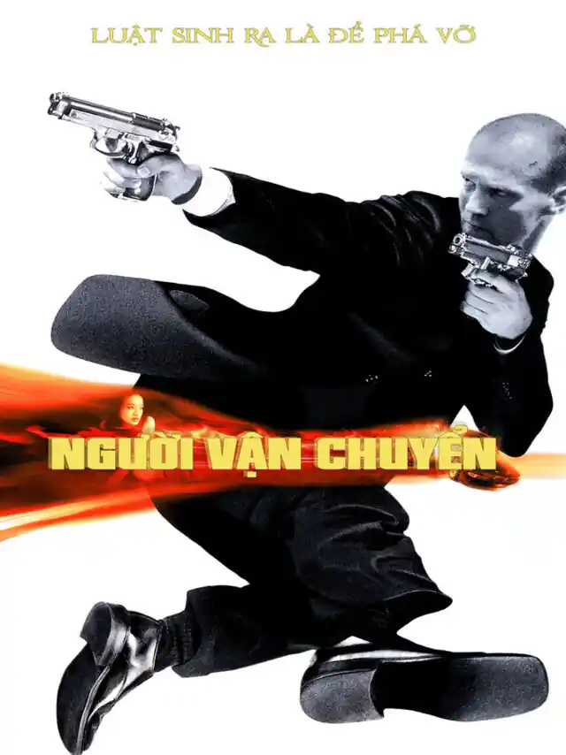 Người Vận Chuyển 1 TVH Thuyết Minh