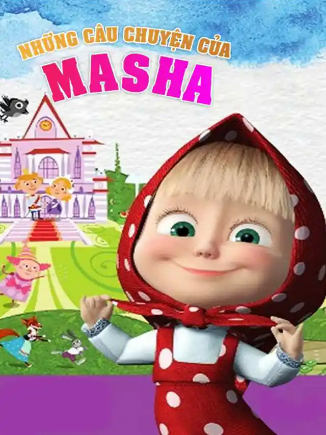 Những Câu Chuyện Của Masha | Chuyện Cổ Tích Của Masha HTV3 Lồng Tiếng