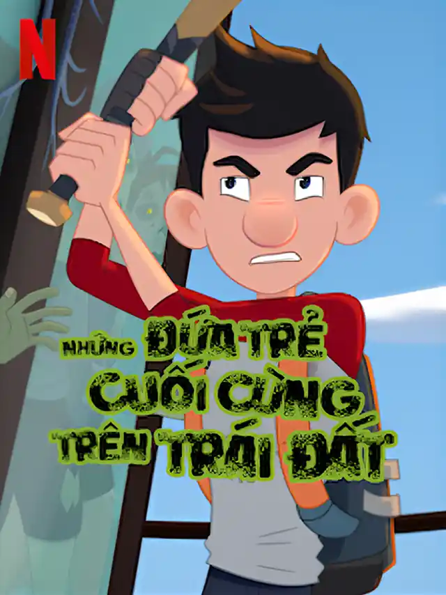 Poster phim Những Đứa Trẻ Cuối Cùng Trên Trái Đất (Cuốn 2) Netflix Lồng Tiếng