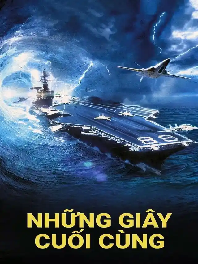 Những Giây Phút Cuối Cùng VTV Thuyết Minh