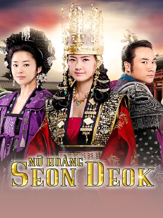 Nữ Hoàng Seon Deok | Song Đức Nữ Vương Vieon Thuyết Minh