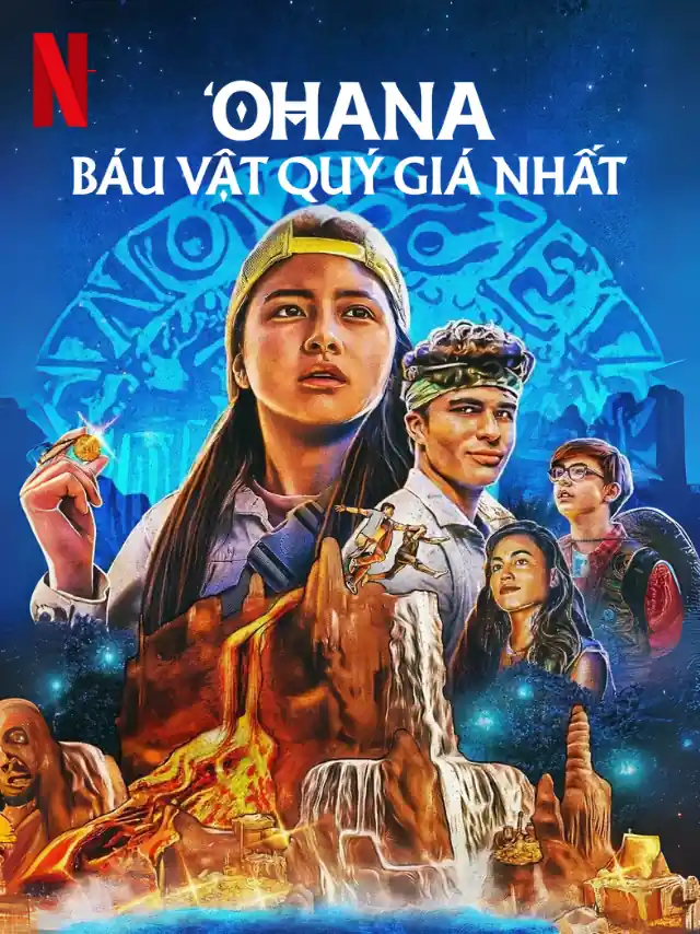 Ohana: Báu Vật Quý Giá Nhất Netflix Lồng Tiếng