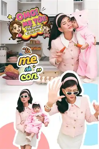 Omg Mẹ Tới
