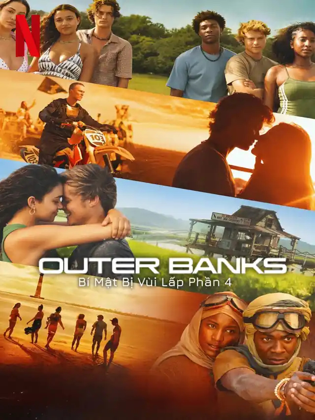 Outer Banks: Bí Mật Bị Vùi Lấp (Phần 4) Netflix Lồng Tiếng