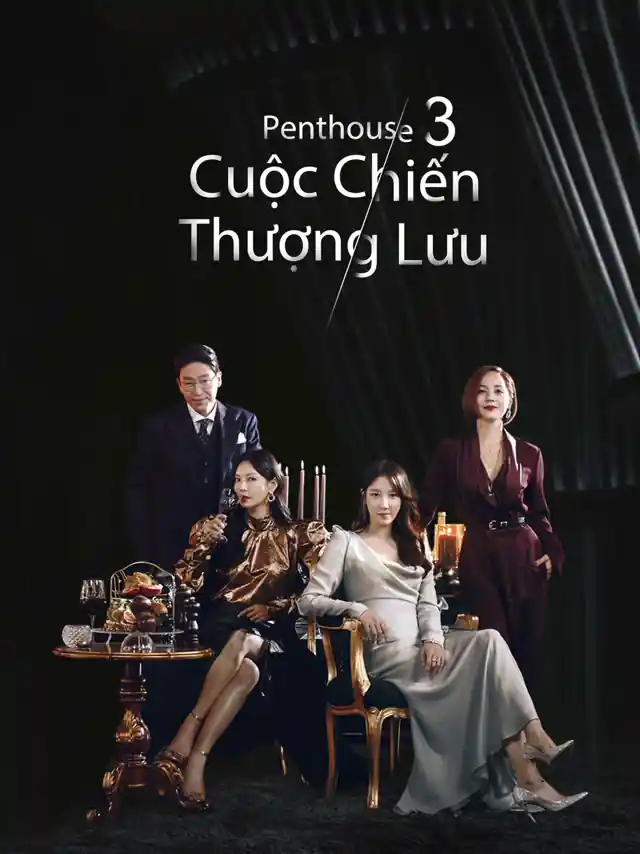 Penthouse 3: Cuộc Chiến Thượng Lưu | Phần 3 Vieon Thuyết Minh