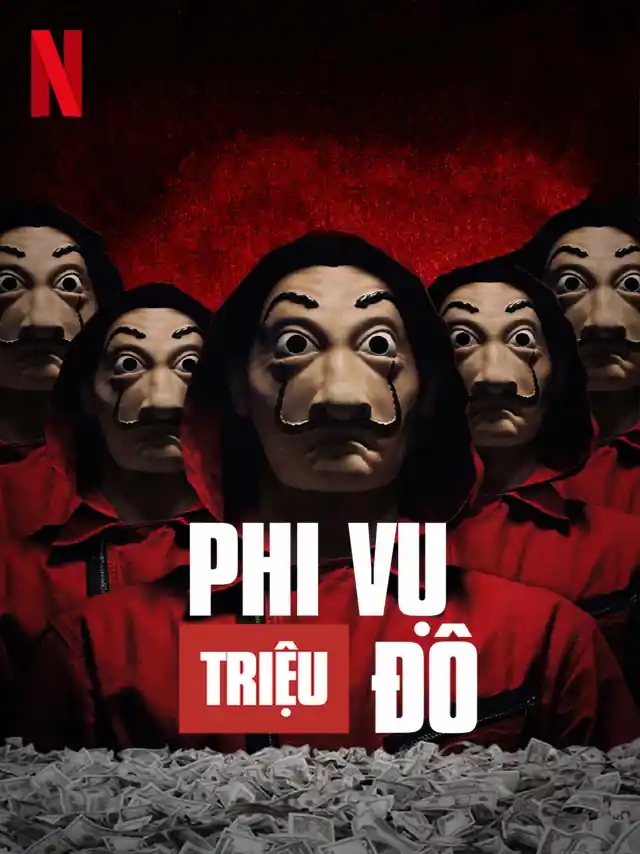 Phi Vụ Triệu Đô (Phần 2) Netflix Lồng Tiếng