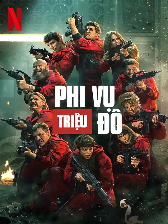 Phi Vụ Triệu Đô (Phần 5) Netflix Lồng Tiếng