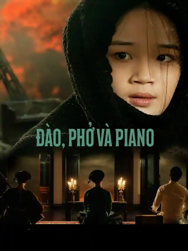 Poster phim Phim Điện Ảnh: Đào Phở Và Piano Tiếng Việt