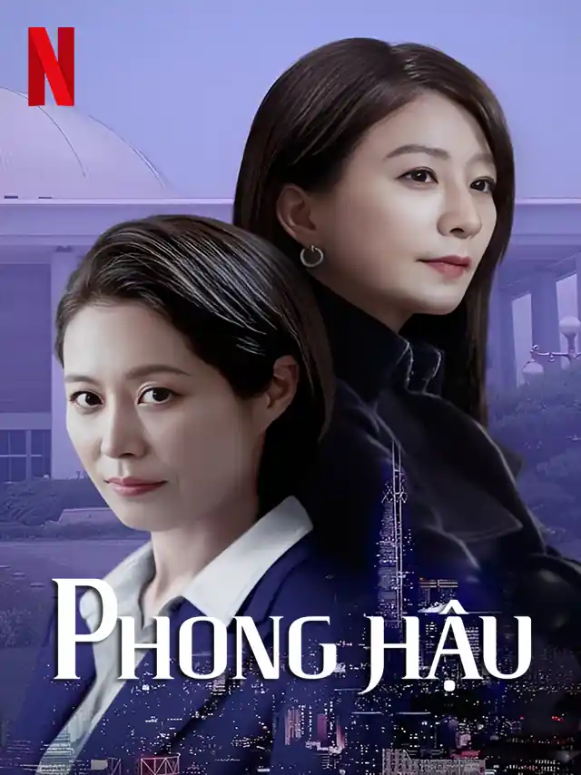 Phong Hậu Netflix Lồng Tiếng