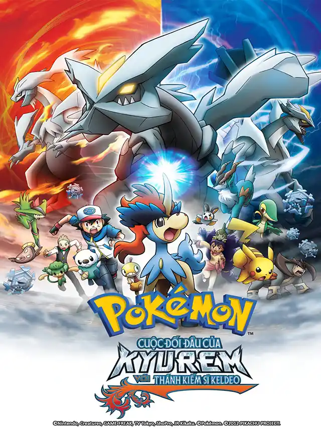 Pokémon Movie 15: Cuộc Đối Đầu Giữa Kyurem Với Thánh Kiếm Sĩ Keldeo HTV3 Lồng Tiếng