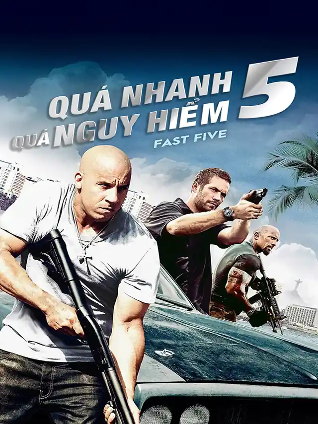 Quá Nhanh Quá Nguy Hiểm 5 TVH Thuyết Minh