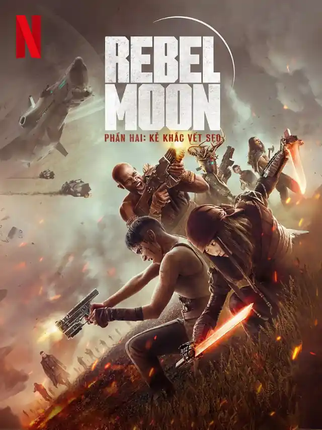 Rebel Moon Phần Hai: Kẻ Khắc Vết Sẹo Netflix Lồng Tiếng
