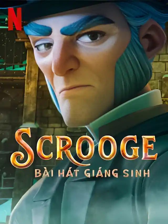 Scrooge: Bài Hát Giáng Sinh Netflix Lồng Tiếng