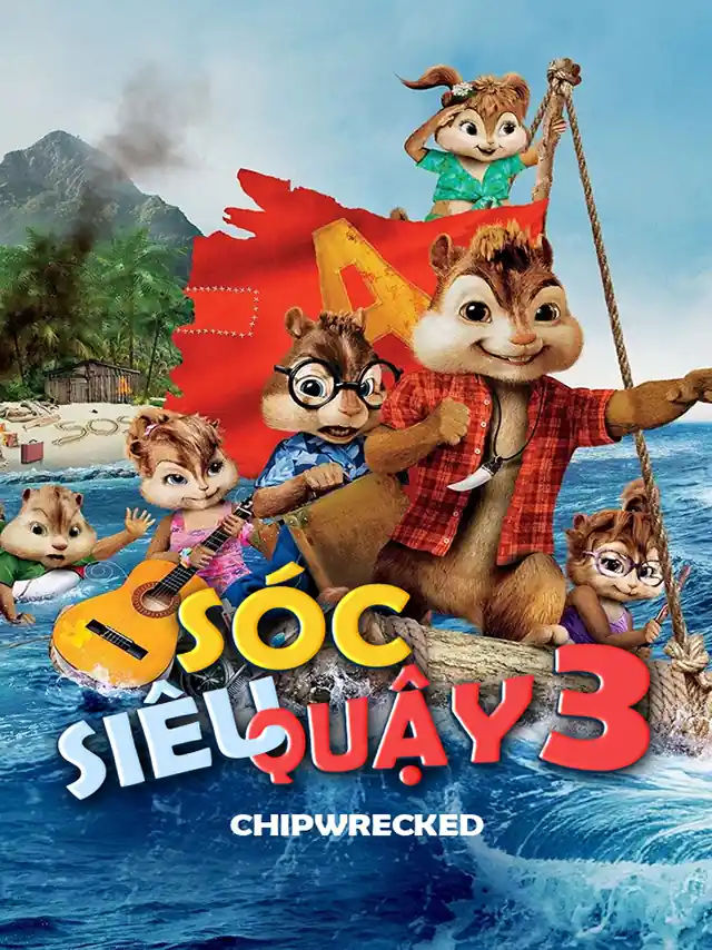 Sóc Siêu Quậy 3 | Ban Nhạc Sóc Chuột 3: Đảo Hoang Dã Lồng Tiếng