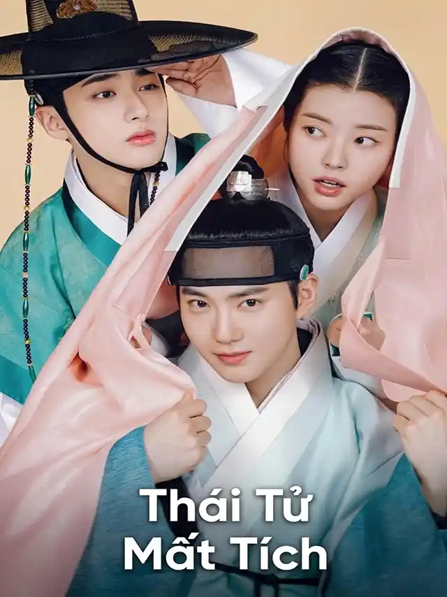Thái Tử Mất Tích | Thế Tử Biến Mất Rồi! THVL Lồng Tiếng