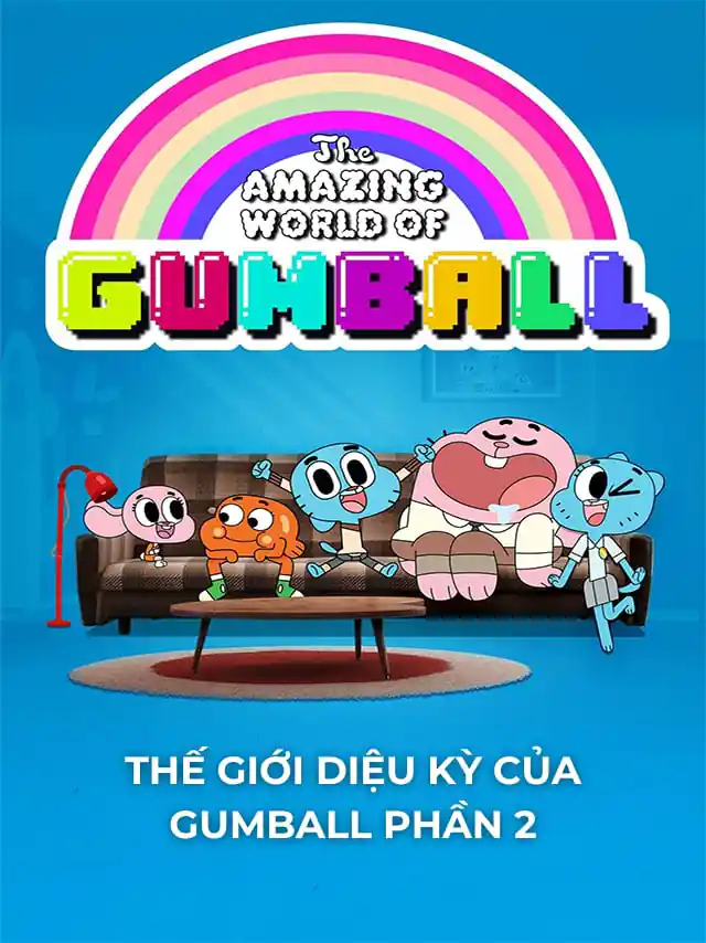 Poster phim Thế Giới Diệu Kỳ: Của Gumball (Phần 2) Thuyết Minh