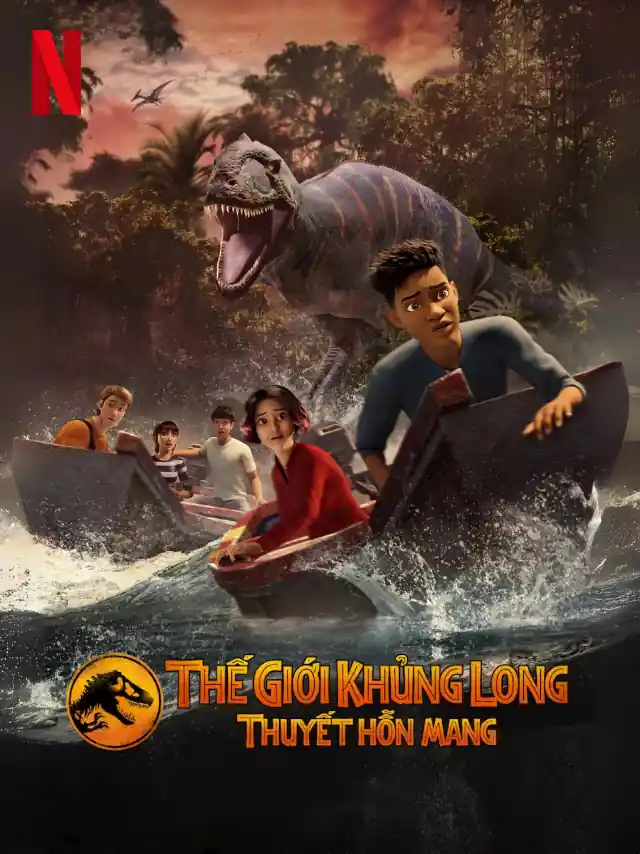 Thế Giới Khủng Long: Thuyết Hỗn Mang (Phần 2) Netflix Lồng Tiếng