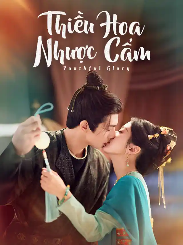 Thiều Hoa Nhược Cẩm Vieon Thuyết Minh