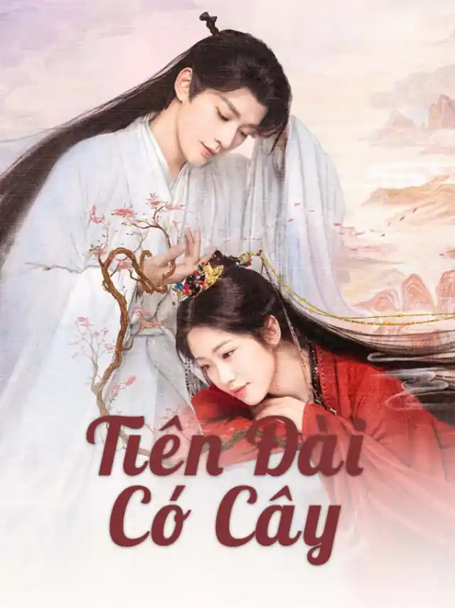 Tiên Đài Có Cây IQIYI Thuyết Minh