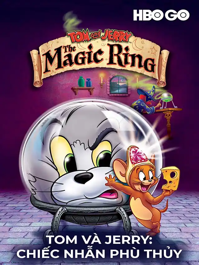 Tom Và Jerry: Chiếc Nhẫn Phù Thủy HBO Thuyết Minh