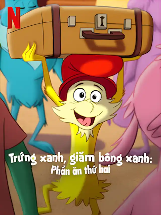 Trứng Xanh Giăm Bông Xanh: Phần Ăn Thứ Hai Netflix Lồng Tiếng