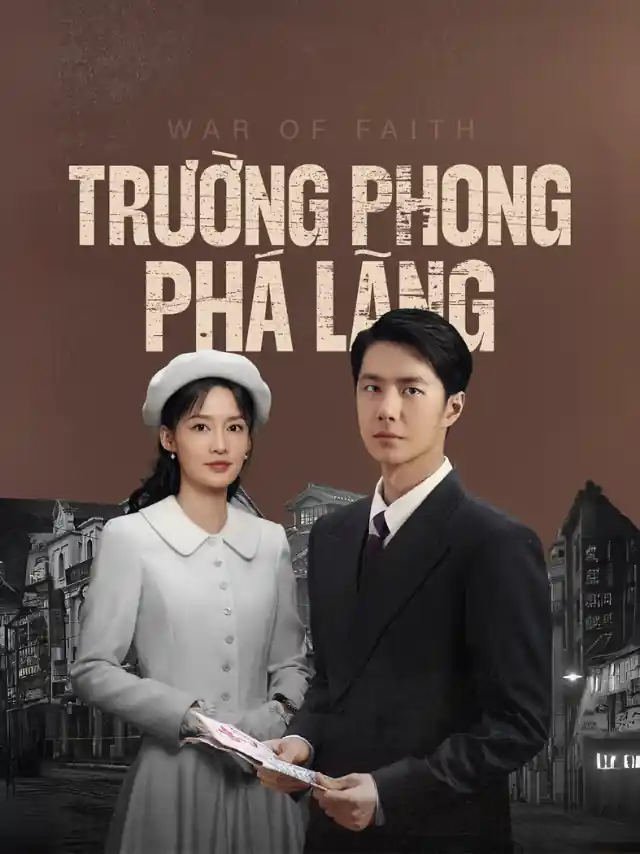 Trường Phong Phá Lãng FPT Thuyết Minh