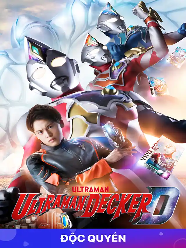 Ultraman: Decker FPT Lồng Tiếng