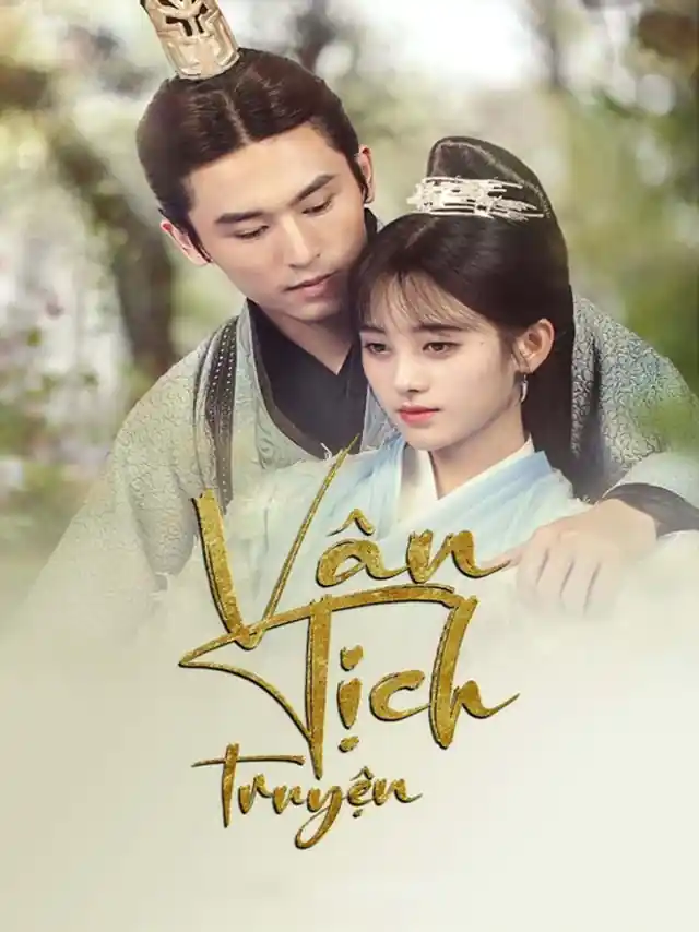 Vân Tịch Truyện VTV Thuyết Minh