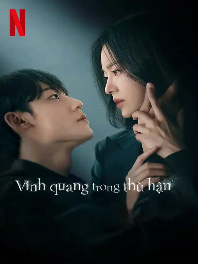Poster phim Vinh Quang Trong Thù Hận Netflix Lồng Tiếng