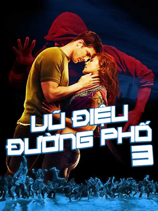 Vũ Điệu Đường Phố Phần 3 HTV3 Lồng Tiếng